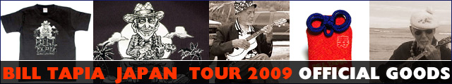 BILL TAPIA JAPAN TOUR 2009 OFFICIAL GOODS